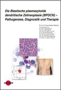 Die Blastische plasmazytoide dendritische Zellneoplasie (BPDCN) – Pathogenese, Diagnostik und Therapie