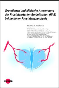 Grundlagen und klinische Anwendung der Prostataarterien-Embolisation (PAE) bei benigner Prostatahyperplasie