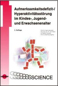 Aufmerksamkeitsdefizit-/Hyperaktivitätsstörung im Kindes-, Jugend- und Erwachsenenalter