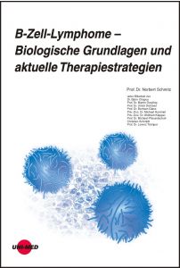 B-Zell-Lymphome - Biologische Grundlagen Und Aktuelle ...